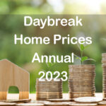 Daybreak Home Prices Annual 2023 Update