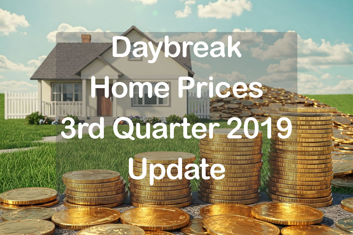 Daybreak Home Prices 3rd Quarter 2019 text with piles of money and wooden home in background